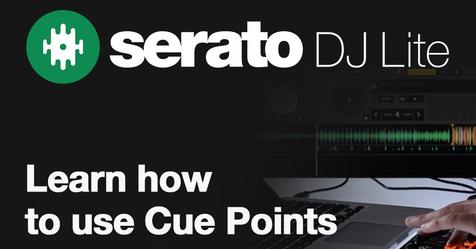 Serato DJ Lite - A Crash Course In Cue Points
